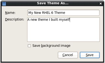 Saving and RHEL 6 custom theme